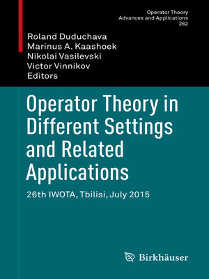cover image of Operator Theory in Different Settings and Related Applications
